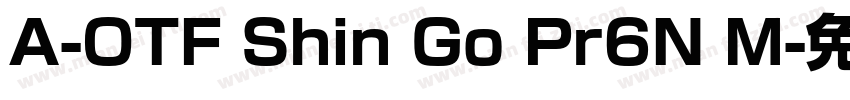 A-OTF Shin Go Pr6N M字体转换